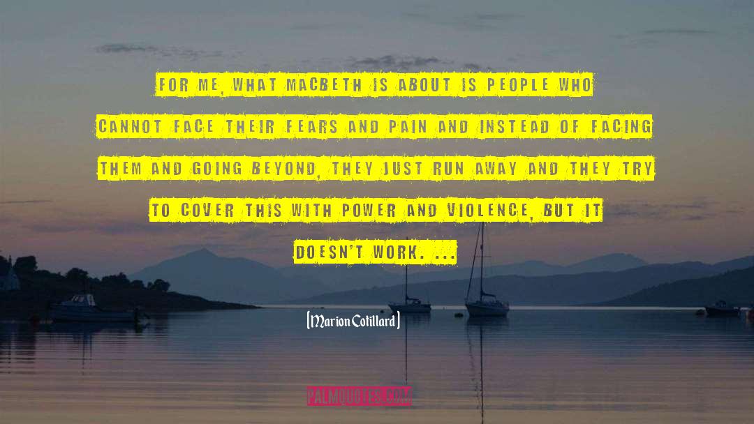 Justifying Violence quotes by Marion Cotillard