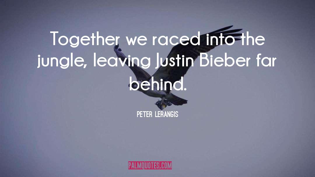Justin Bieber quotes by Peter Lerangis