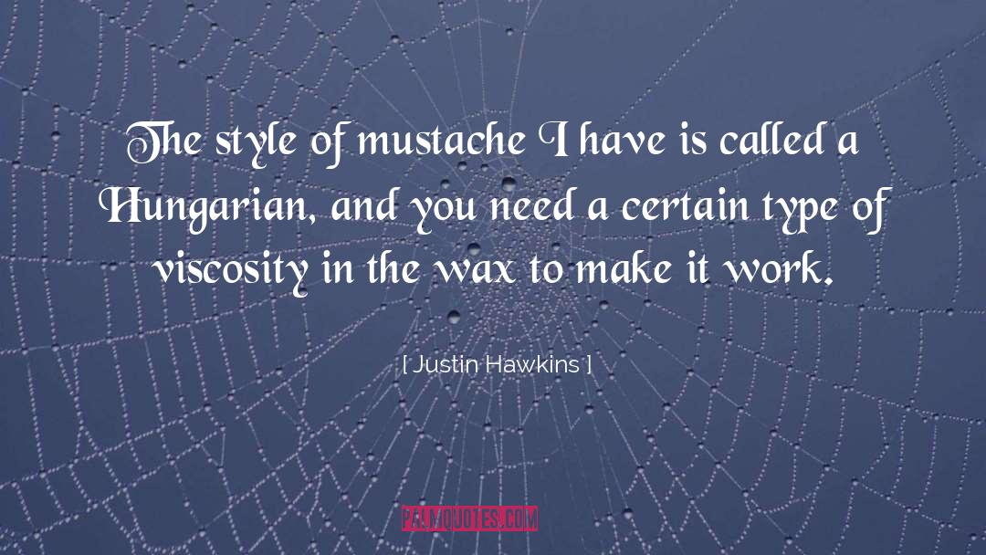 Justin Wetch quotes by Justin Hawkins