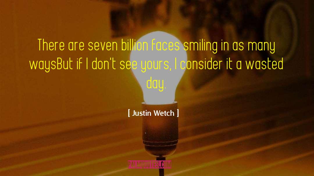 Justin Wetch quotes by Justin Wetch