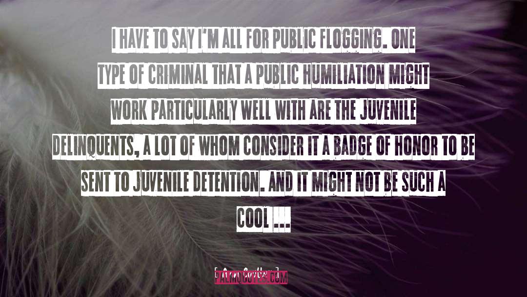 Juvenile Corrections quotes by Ann Coulter