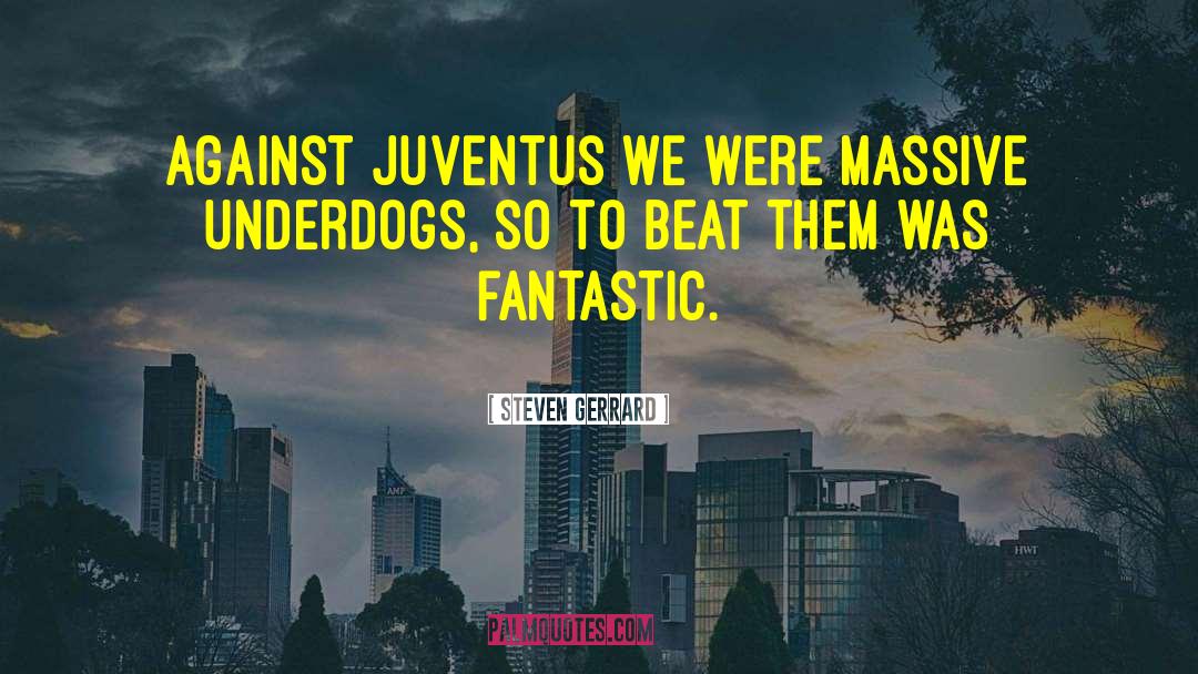 Juventus quotes by Steven Gerrard