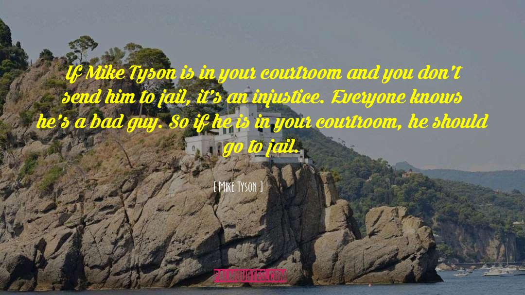 Juvie Jail quotes by Mike Tyson