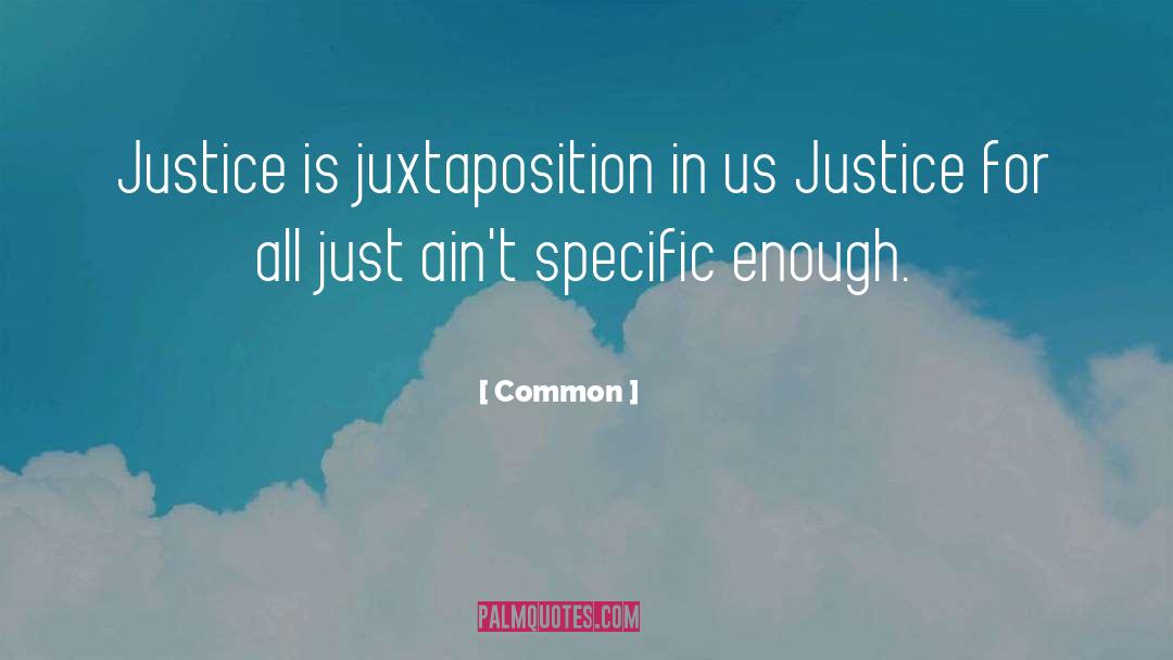 Juxtaposition quotes by Common