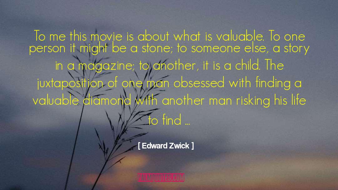 Juxtaposition quotes by Edward Zwick