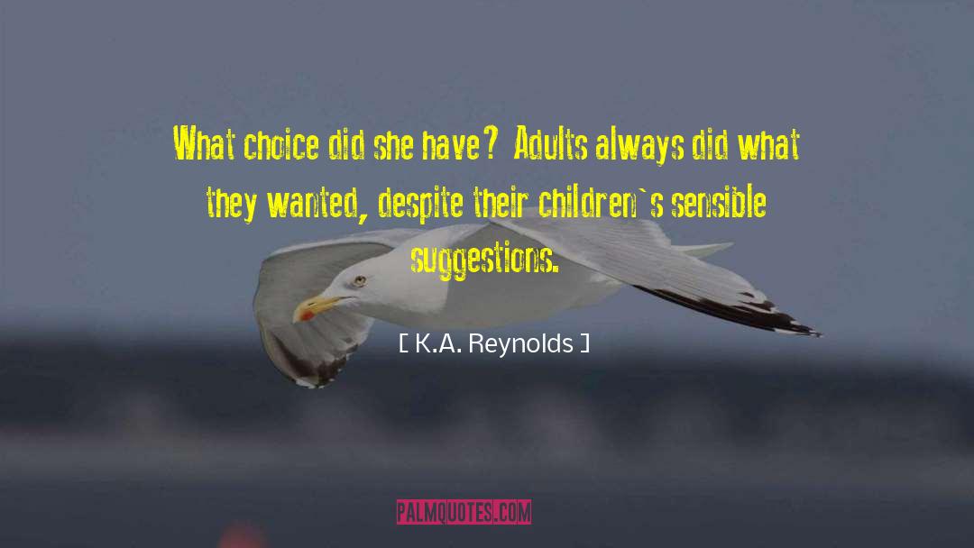K A Robinson quotes by K.A. Reynolds