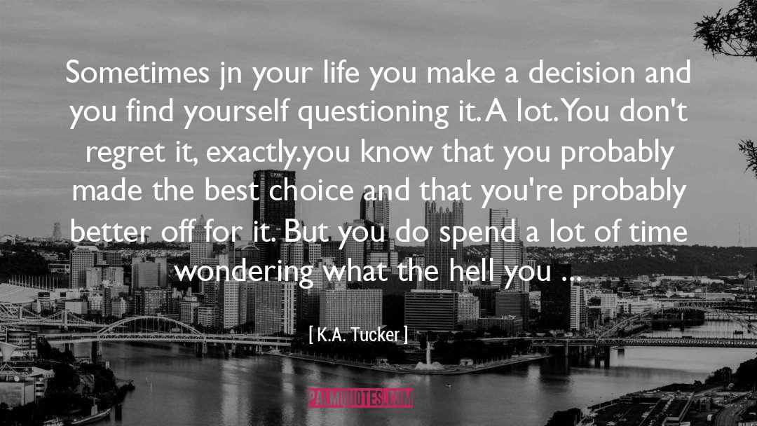 K A Tucker quotes by K.A. Tucker