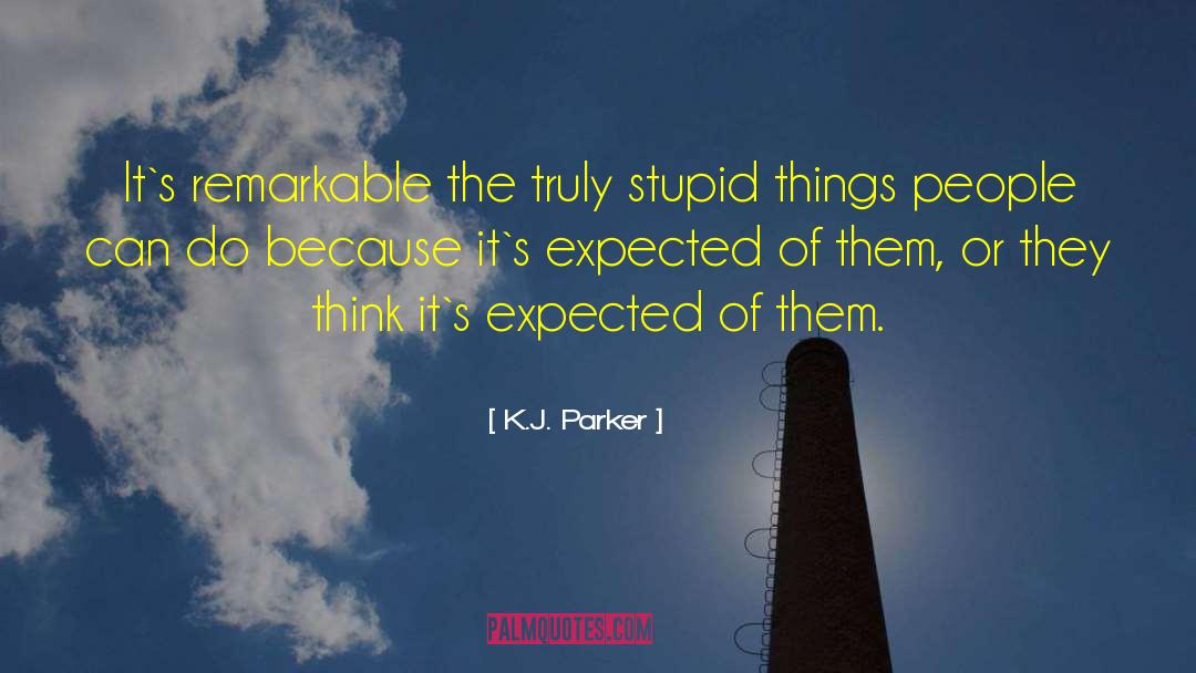 K J Parker quotes by K.J. Parker