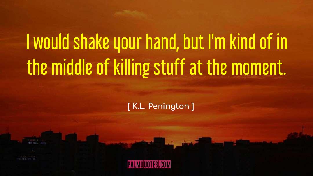 K L quotes by K.L. Penington