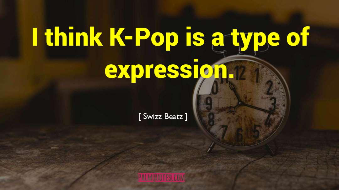 K Pop quotes by Swizz Beatz