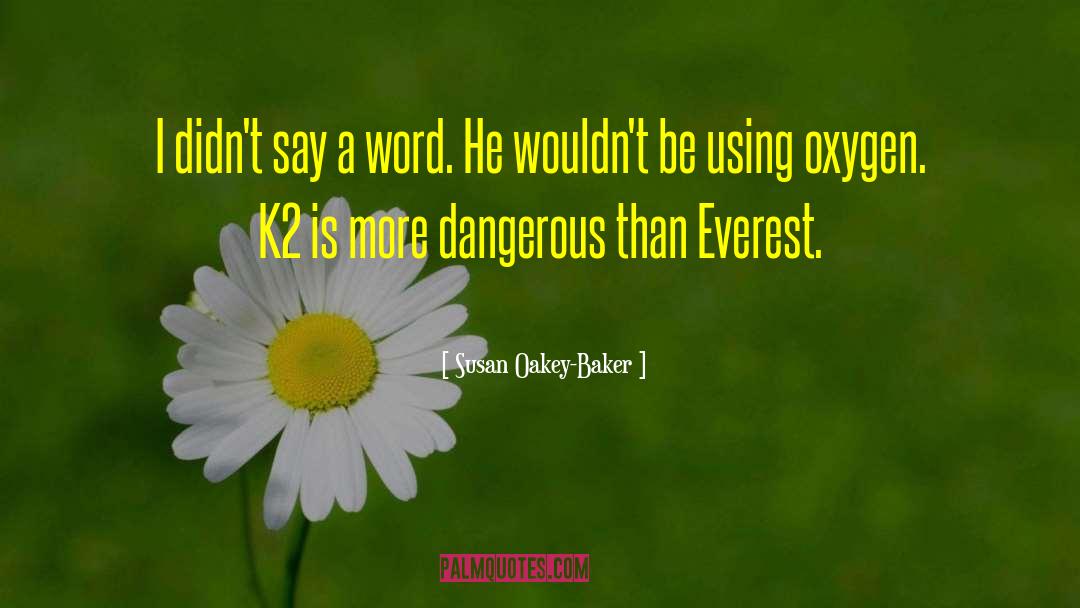 K2 quotes by Susan Oakey-Baker