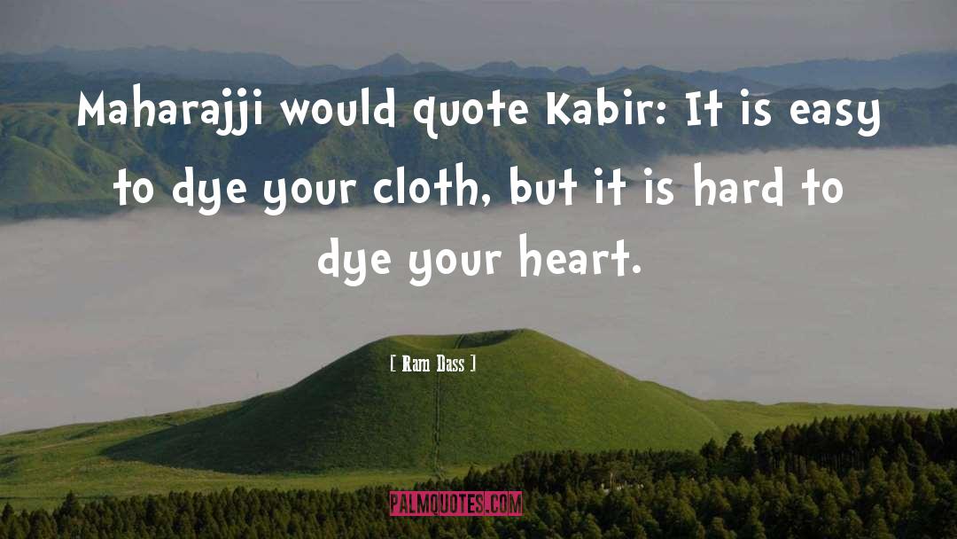 Kabir quotes by Ram Dass