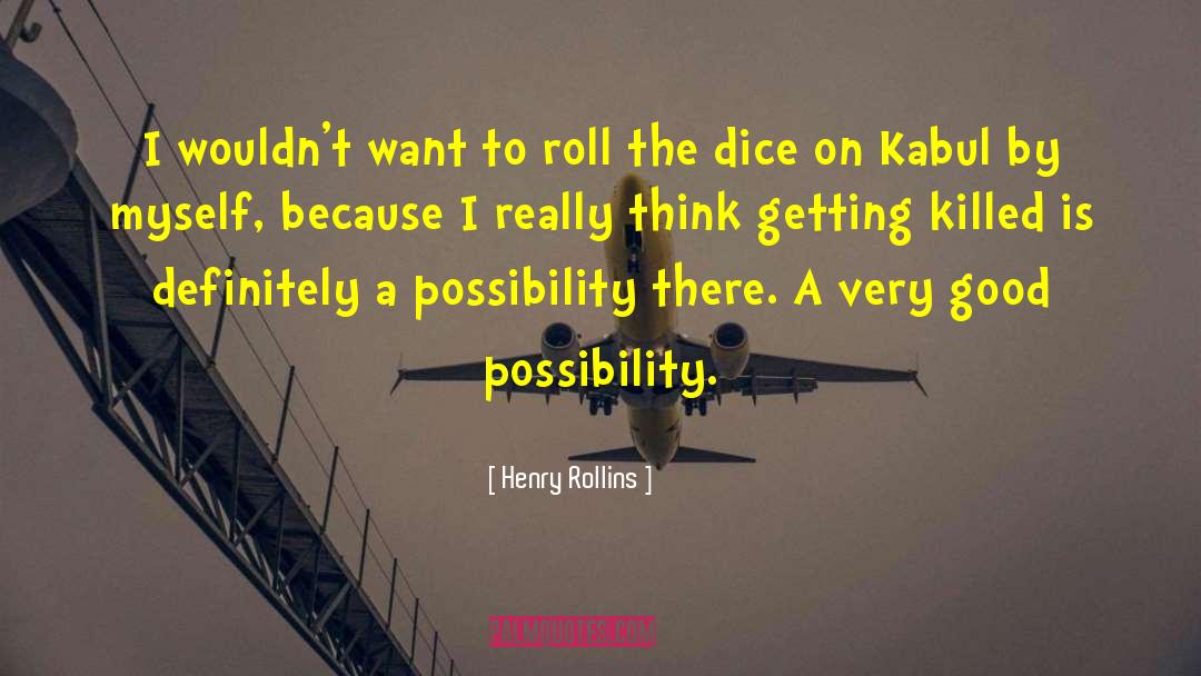 Kabul quotes by Henry Rollins