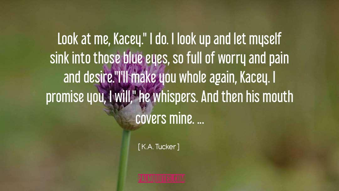Kacey quotes by K.A. Tucker
