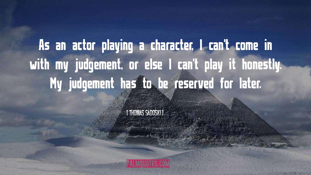Kachurak Actor quotes by Thomas Sadoski