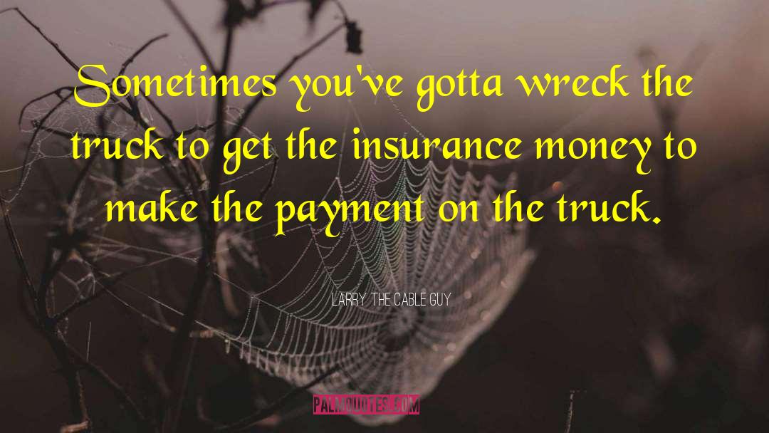 Kaczmarek Insurance quotes by Larry The Cable Guy