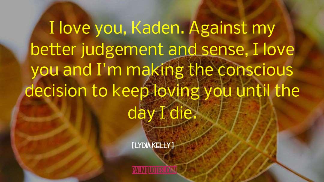 Kaden quotes by Lydia Kelly