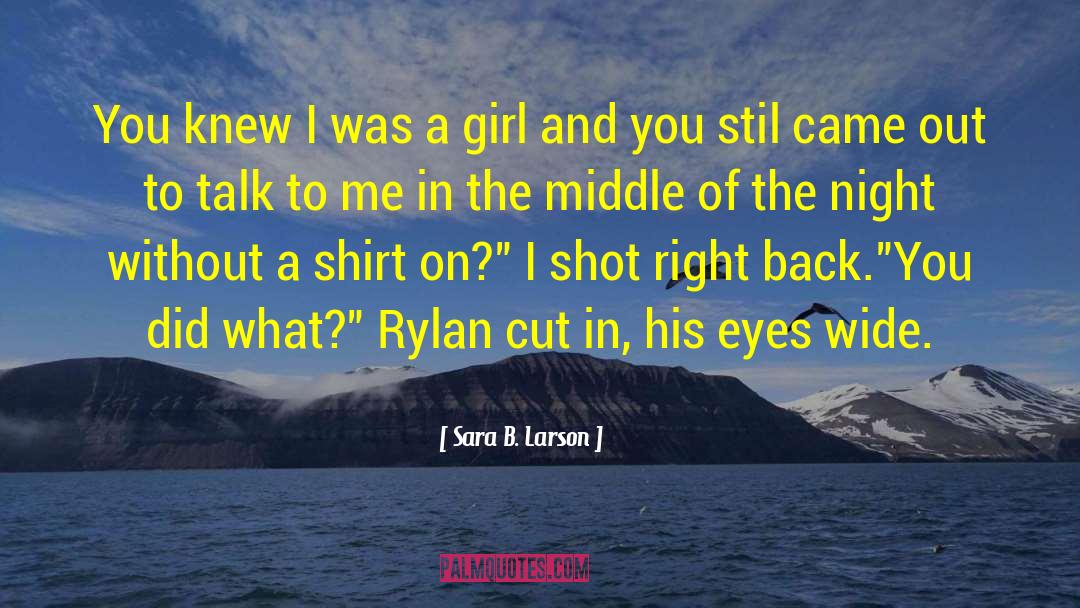 Kadie And Rylan quotes by Sara B. Larson