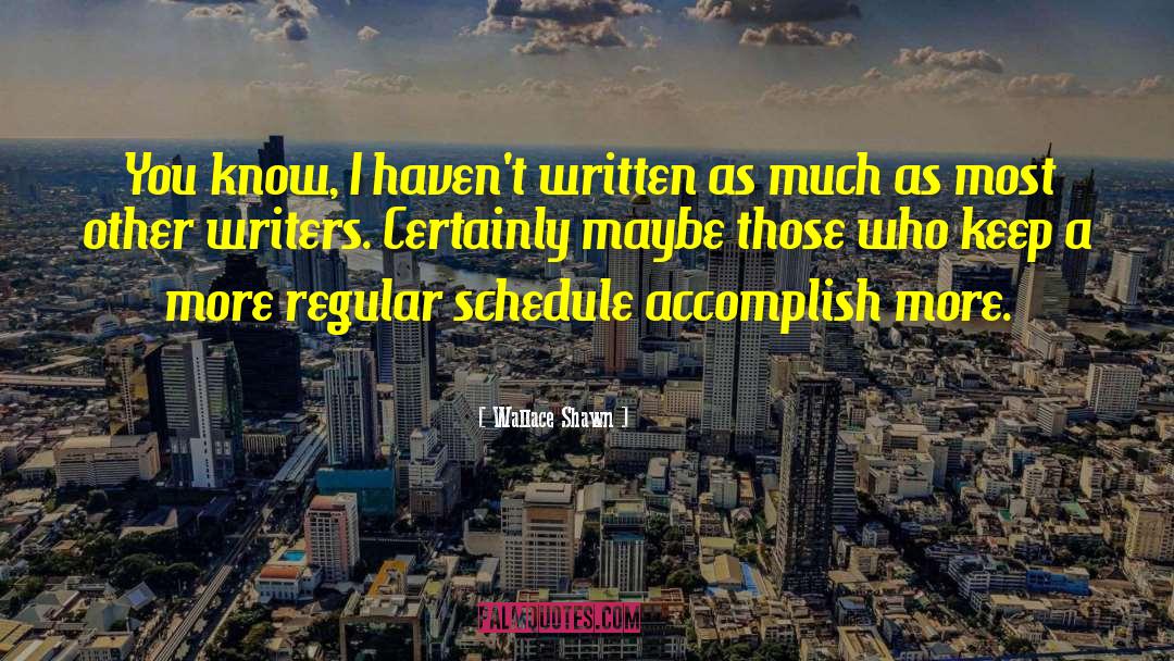 Kahima Schedule quotes by Wallace Shawn