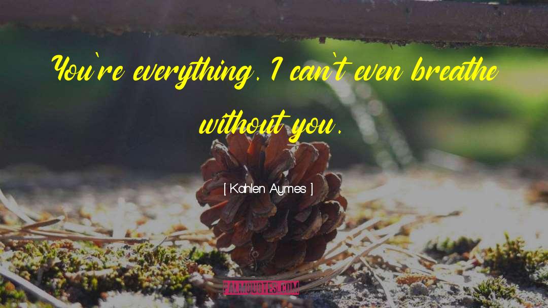 Kahlen quotes by Kahlen Aymes