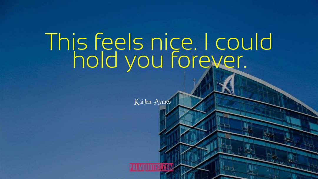 Kahlen quotes by Kahlen Aymes