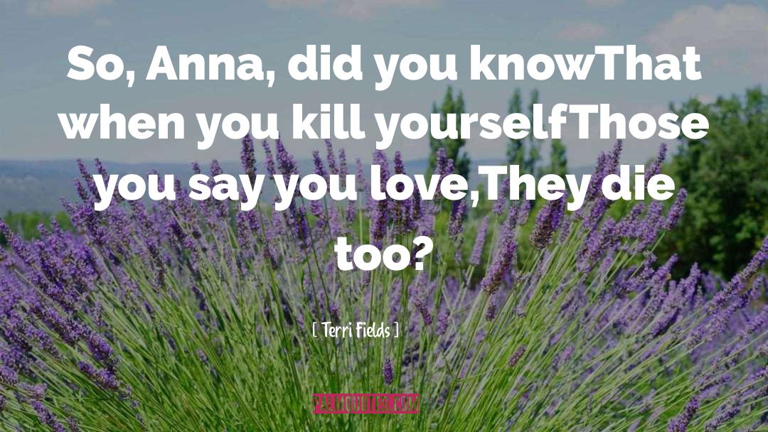 Kaiden Anna quotes by Terri Fields