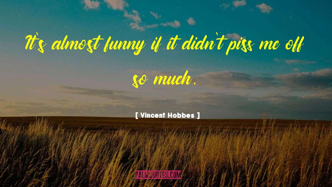 Kaidin Vincent quotes by Vincent Hobbes