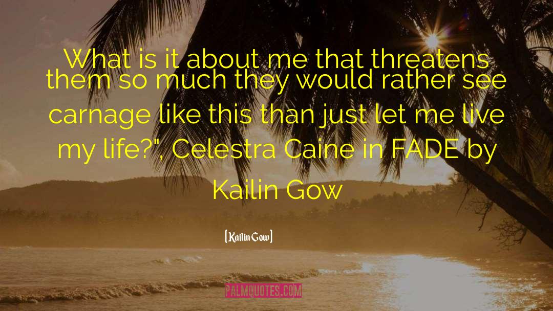 Kailin Gow Interview quotes by Kailin Gow