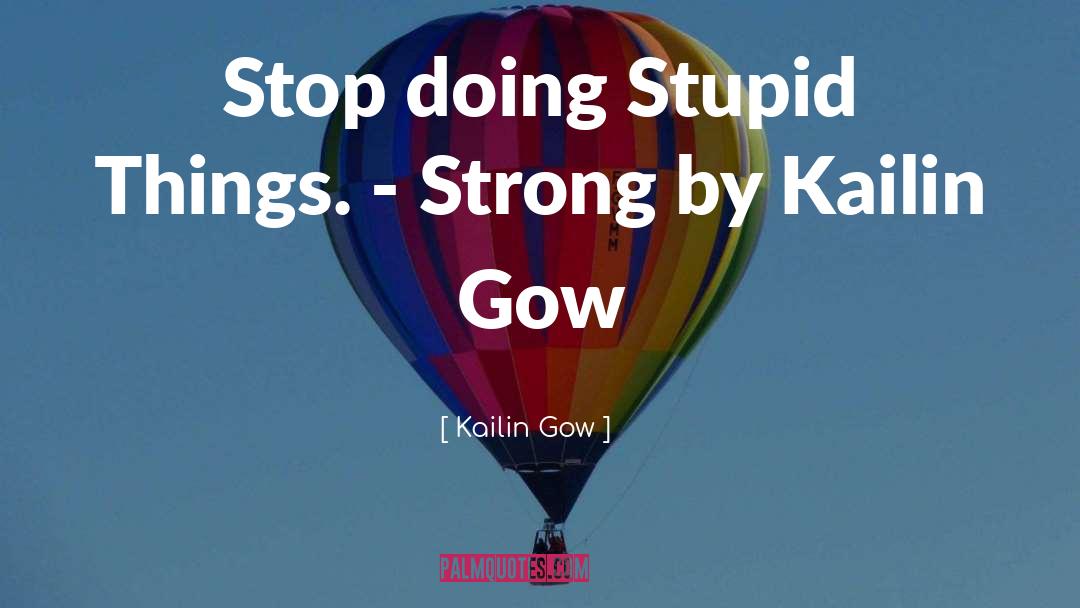 Kailin Gow quotes by Kailin Gow