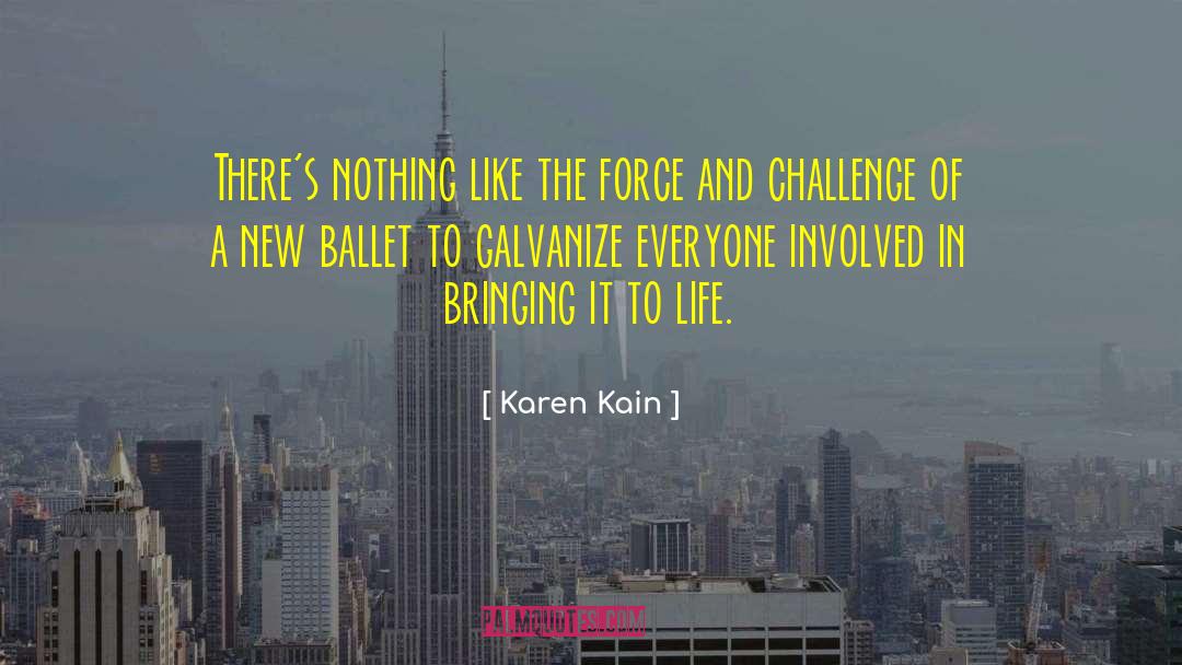 Kain quotes by Karen Kain