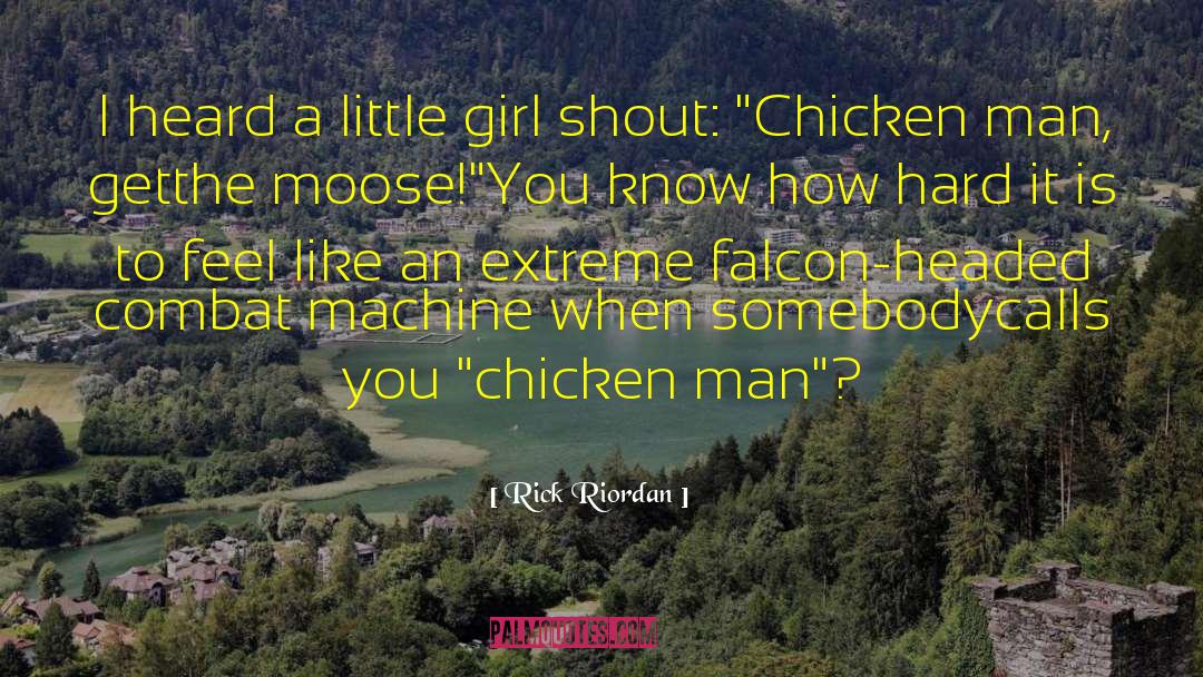 Kains Chicken quotes by Rick Riordan
