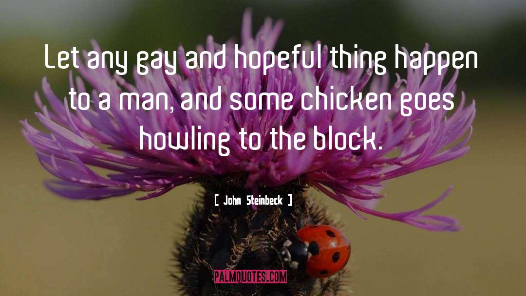 Kains Chicken quotes by John Steinbeck