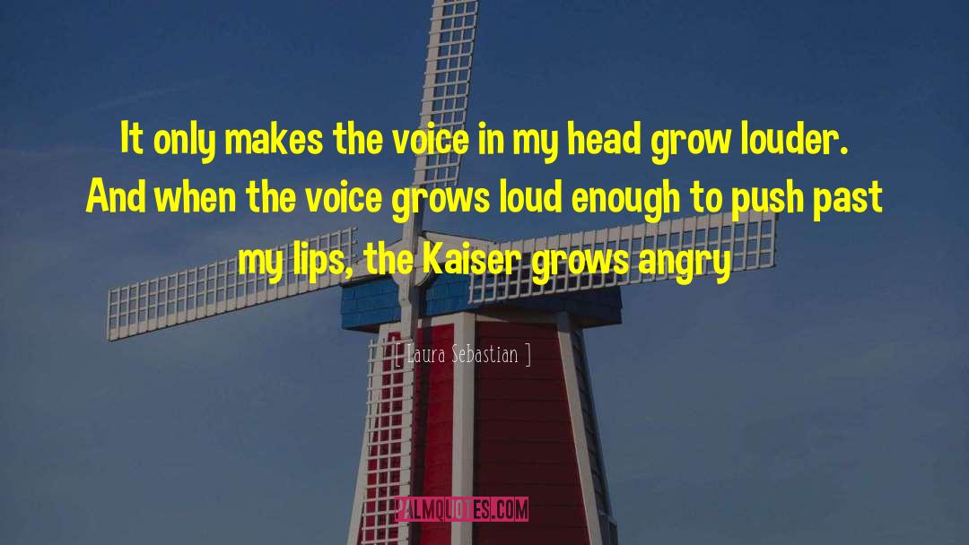 Kaiser quotes by Laura Sebastian