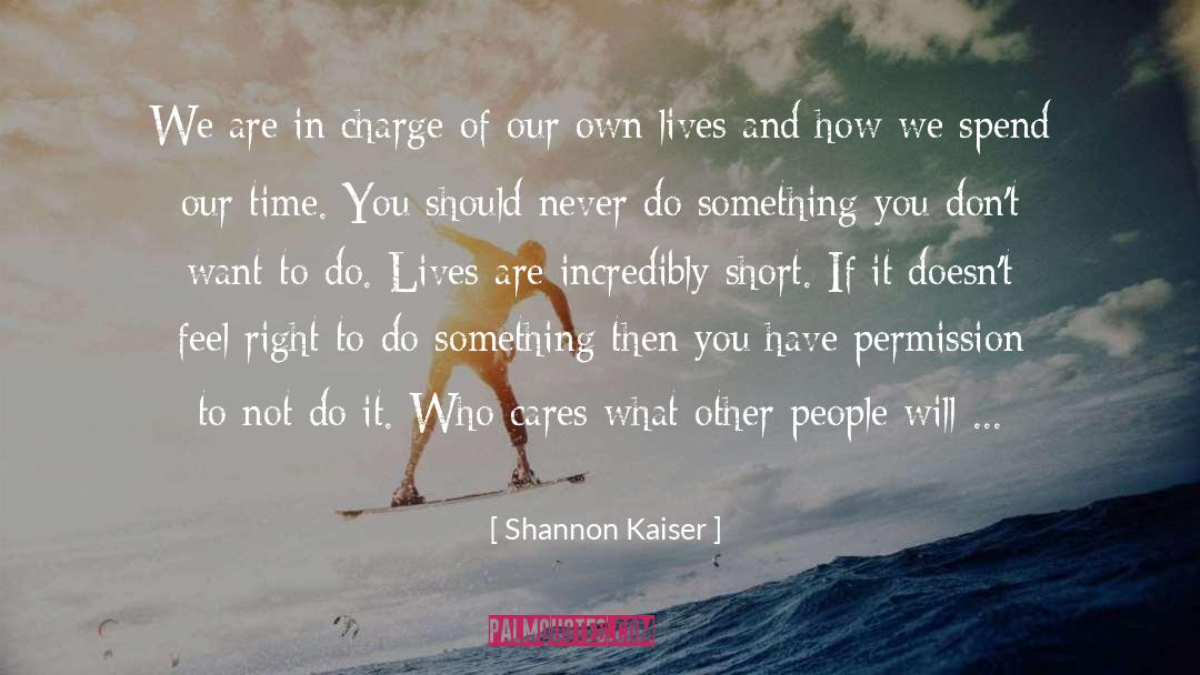 Kaiser quotes by Shannon Kaiser