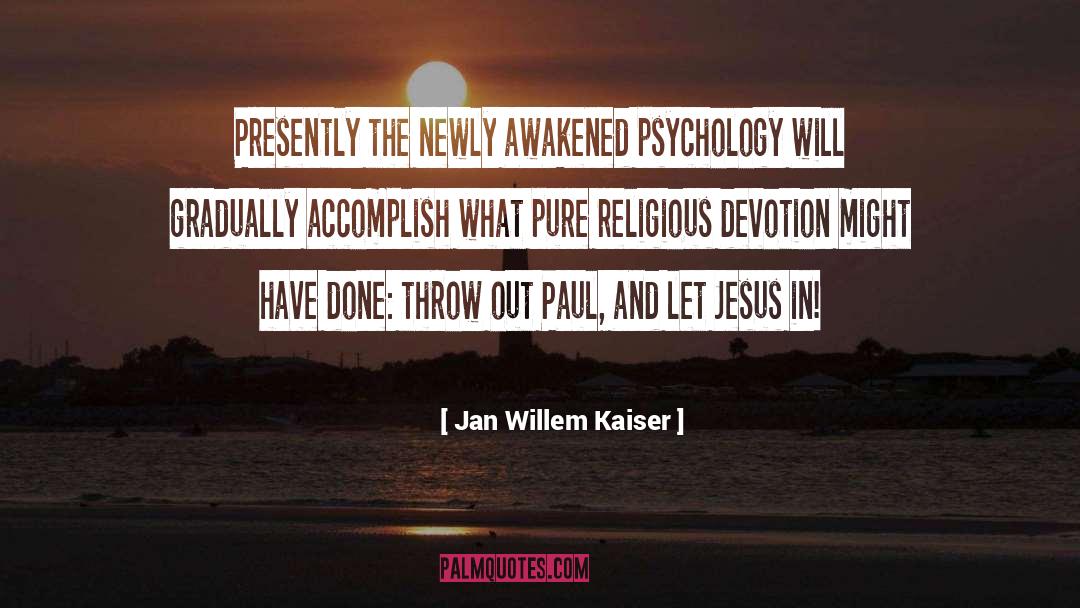 Kaiser quotes by Jan Willem Kaiser