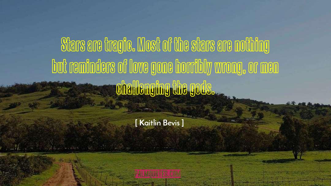 Kaitlin Bevis quotes by Kaitlin Bevis