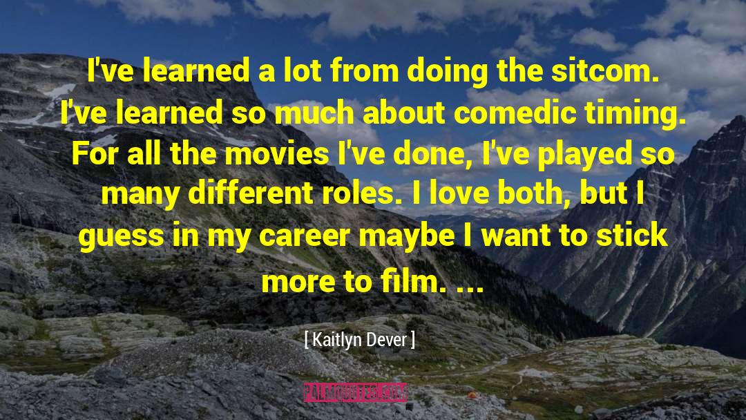 Kaitlyn quotes by Kaitlyn Dever