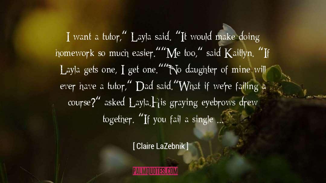 Kaitlyn Vandere quotes by Claire LaZebnik