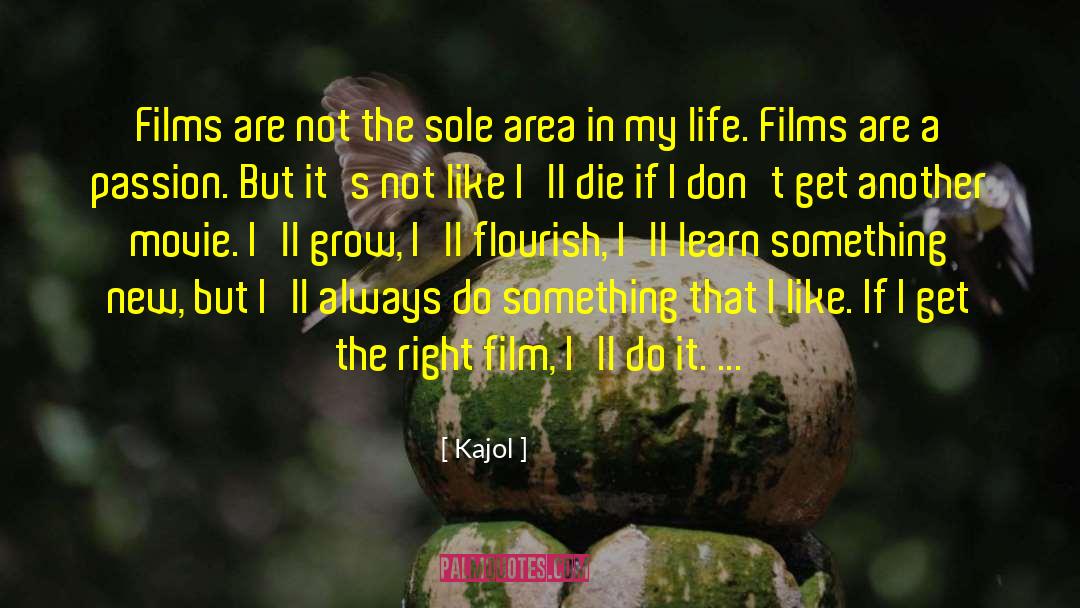 Kajol Filmy quotes by Kajol