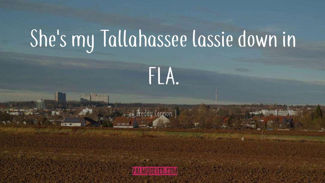 Kaklamanos Tallahassee quotes by Freddy Cannon