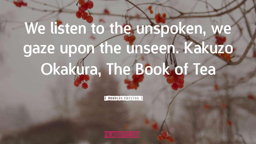 Kakuz C5 8d Okakura quotes by Douglas Preston