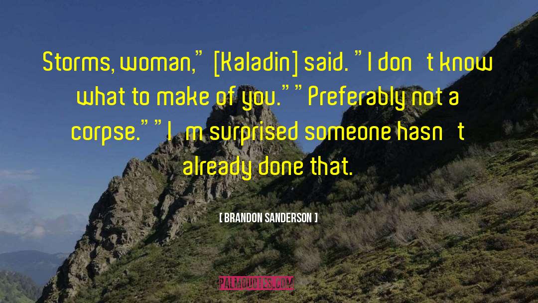 Kaladin quotes by Brandon Sanderson