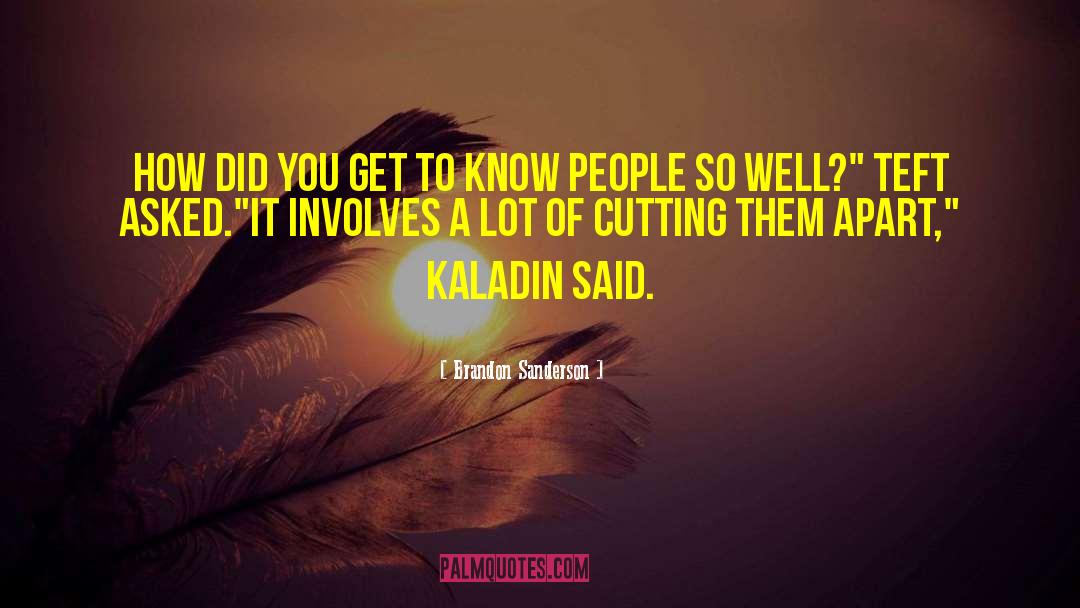 Kaladin Stromblessed quotes by Brandon Sanderson