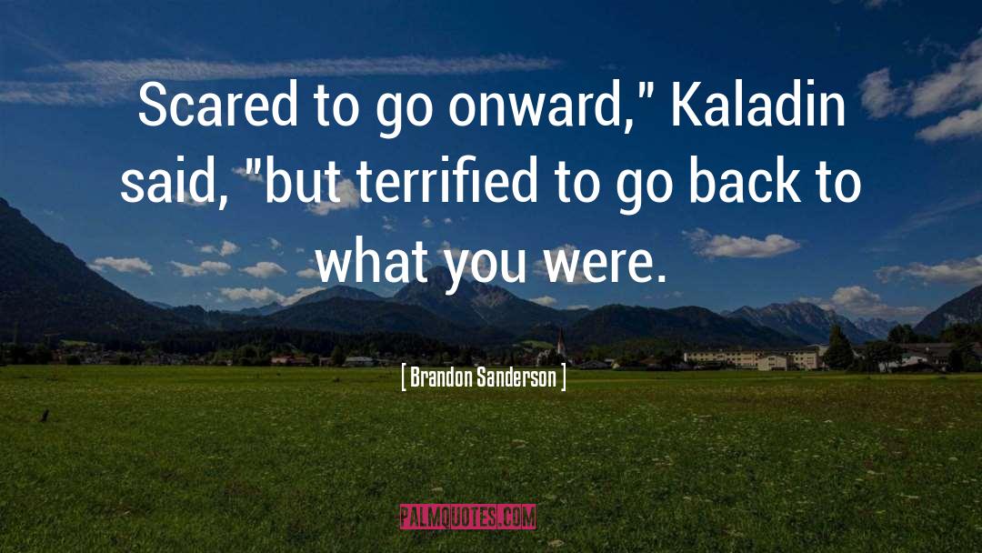 Kaladin Stromblessed quotes by Brandon Sanderson