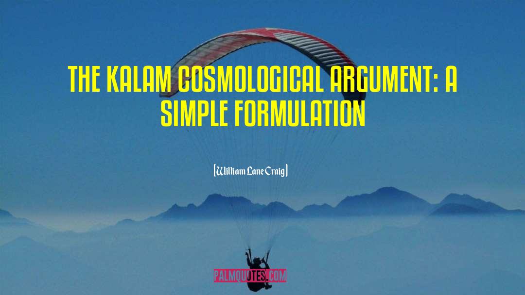Kalam Cosmological Argument quotes by William Lane Craig