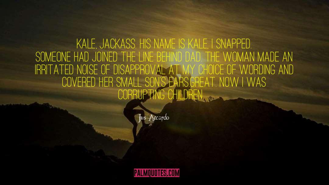 Kale quotes by Jus Accardo