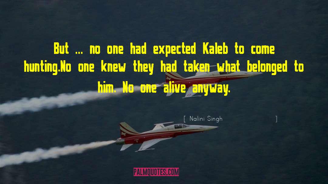 Kaleb Ballard quotes by Nalini Singh
