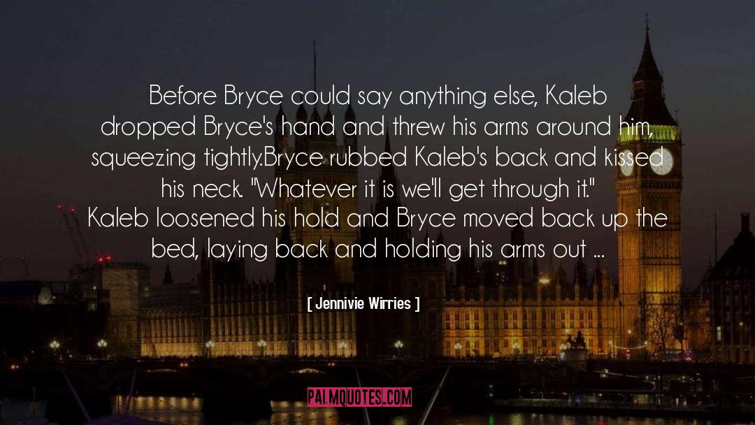 Kaleb Krychek quotes by Jennivie Wirries