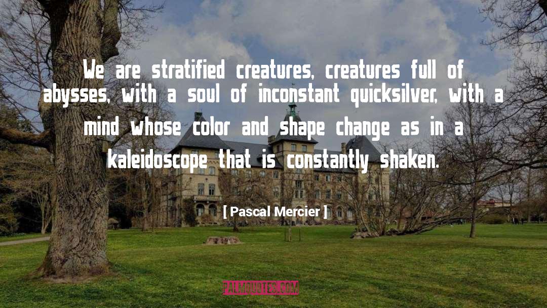 Kaleidoscope quotes by Pascal Mercier