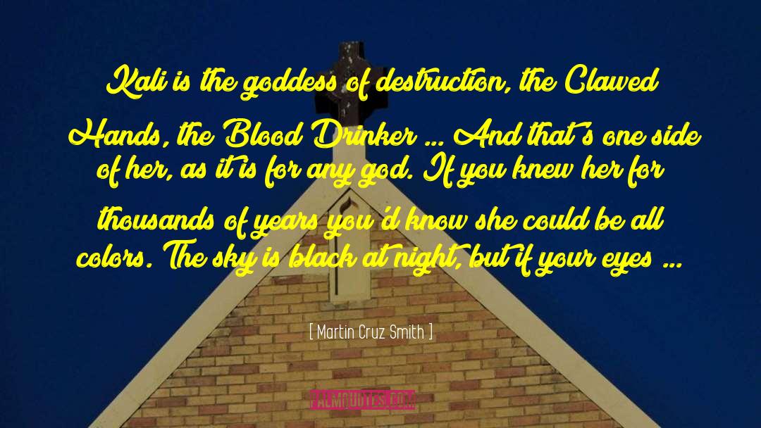 Kali quotes by Martin Cruz Smith